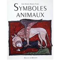 Symboles animaux : Un dictionnaire des représentations et croyances en Occident - Ramon Xose, Ferro Marino