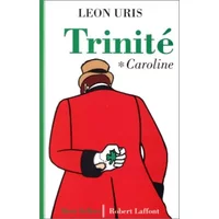 Trinité, tome 1 : Caroline - Léon Uris