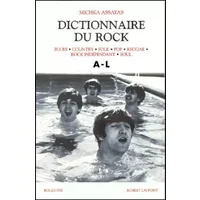Dictionnaire du rock, tome 1 (A à L) - Michka Assayas