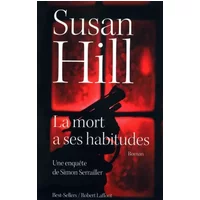 La Mort a ses habitudes - Susan HILL, Johan-Frédérik HEL GUEDJ