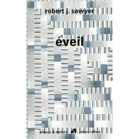 Eveil - Robert-J Sawyer, Patrick Dusoulier