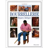 BOURRELLERIE. Réparer, fabriquer, 2ème édition - Claude Lux
