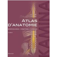 Atlas d'anatomie 2e ed: MORPHOLOGIE, FONCTION, CLINIQUE - Pierre Kamina