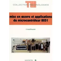 Mise en oeuvre et applications du microcontrôleur 8051 - Pascal Kauffmann