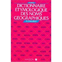 Dictionnaire étymologique des noms géographiques - André Cherpillod
