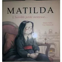 Matilda l'horrible petite menteuse - Belloc, Simmonds