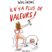 Il n' y a plus de valeurs - Wolinski