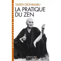 La Pratique du Zen - Taïsen Deshimaru