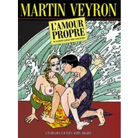 L'amour propre ne le reste jamais très longtemps - Martin Veyron