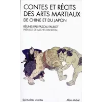 Contes et récits des arts martiaux de Chine et du Japon - Pascal Fauliot