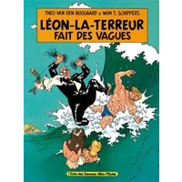 Léon la Terreur fait des vagues - Theo van den Boogaard, Wim T. Schippers