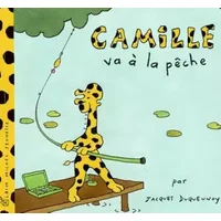 Camille va à la pêche - Jacques Duquennoy