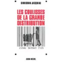 Les coulisses de la grande distribution - Christian Jacquiau
