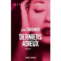 Derniers adieux - Lisa Gardner