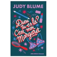 Dieu tu es là ? C'est moi Margaret - Judy Blume