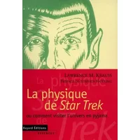 La physique de Star Trek ou comment visiter l'univers en pyjama - Lawrence Krauss