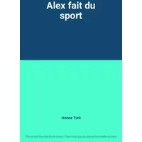 Alex fait du sport - Hanne Türk