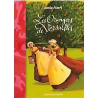 Les Orangers de Versailles - Annie Pietri