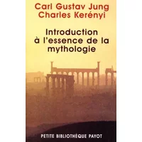 Introduction à l'essence de la mythologie - Carl Gustav Jung, Charles Kerényi