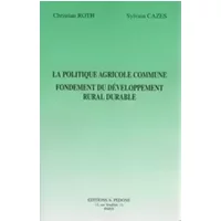 La politique agricole commune, 1997 - Christian Roth, Sylvain Cazes