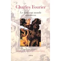 Le nouveau monde amoureux - Charles Fourier