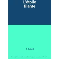 L'étoile filante - B. Cartland