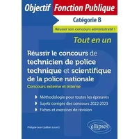 Réussir le concours de technicien de police technique et scientifique de la police nationale: Concours externe et interne Catégorie B