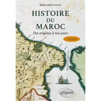 Histoire du Maroc: Des origines à nos jours - Bernard Lugan