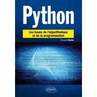 Python les Bases de l'Algorithmique et de la Programmation - Vincent Maille