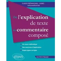 De l'explication de texte au commentaire composé - Jean-Michel Gouvard