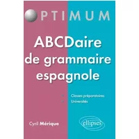 ABCDaire de Grammaire Espagnole - Cyril Mérique