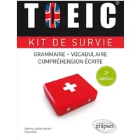 TOEIC® Kit de Survie Anglais Grammaire Vocabulaire Compréhension Écrite - Sabrina Juillet-Garzon, Flavia Zah