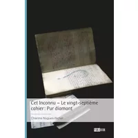 Cet Inconnu - Le vingt-septième cahier : Pur diamant - Charline Nugues-Richer