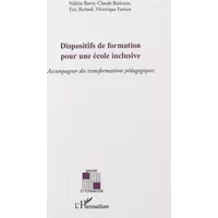 Dispositifs de formation pour une école inclusive: Accompagner des transformations pédagogiques