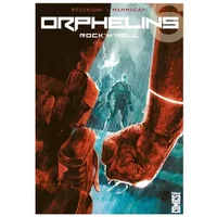 Orphelins - Tome 06: Rock'n'Roll