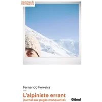 L'alpiniste errant, journal aux pages manquantes - Fernando Ferreira