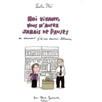 Moi vivant, vous n'aurez jamais de pauses ou comment j'ai cru devenir libraire - Leslie Plée