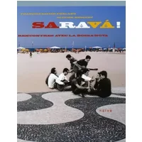 Saravah !: Au hasard des rencontres de la bossa - François-Xavier Freland, Olivier Mirguet