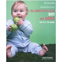 L'alimentation bio de bébé - Geneviève Hervé-Loisier, Caroline Verret
