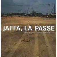 Jaffa, la passe - Didier Ben Loulou, Caroline Fourgeaud-Laville