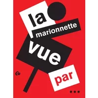 La marionnette vue par... - Aline Andreu, Philippe Choulet, David Clarke, Anne-Marie Courtot, Collectif