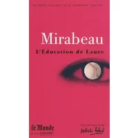 L'Éducation de Laure : Ma conversion ou le libertin de qualité - Honoré-Gabriel de Mirabeau, Catriona Seth, Claude Blum