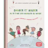 Danser et bouger au rythme des musiques du monde : Expression corporelle, massages, relaxation (1CD audio)