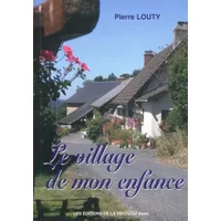 Le village de mon enfance - Pierre Louty