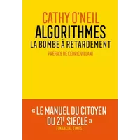 Algorithmes : la bombe à retardement - Cathy O'Neil