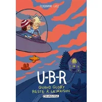U-B-R - Quand Globy reste à la maison - Ferdinand Lutz