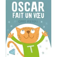 Oscar fait un voeu - Greg Pizzoli