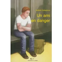Un ami en danger - Isabelle Giafaglione