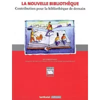 La Nouvelle Bibliotheque - Contribution pour la Bibliotheque de Demain - M Claude Poissenot