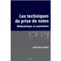 Les techniques de prise de notes: Métholologie et exploitation. - Christine Aubrée